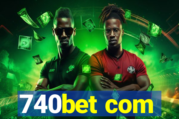 740bet com